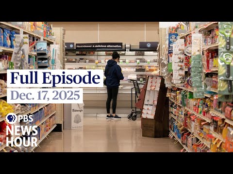 PBS News Hour live episode, Dec. 17, 2025