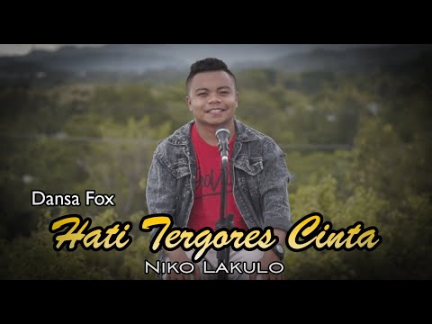 LAGU DANSA FOX TERBARU - HATI TERGORES CINTA || NIKO LAKULO ( Cover )