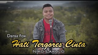 Download lagu LAGU DANSA FOX TERBARU - HATI TERGORES CINTA || NIKO LAKULO ( Cover ) mp3