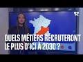 Quels Sont Les Métiers Qui Recruteront Le Plus D Ici à 2030