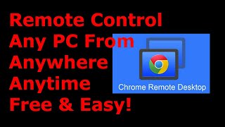 Remote Control Any PC Quick Easy and Free - Chrome Remote Desktop