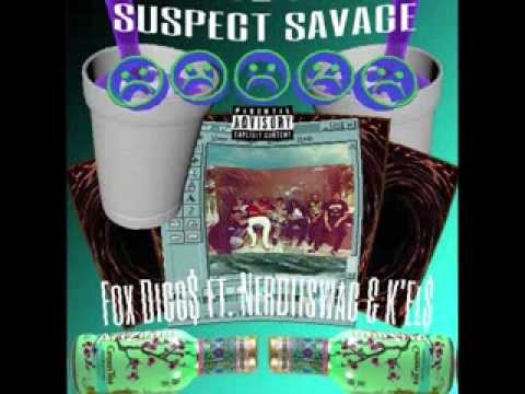 Fox Digg$ - Suspect Savage Ft. Nerdiiswag & K'El$ (SBE Response)
