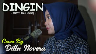 Download lagu DINGIN - HETTY KOES ENDANG COVER BY DILLA NOVERA mp3 Download lagu DINGIN - HETTY KOES ENDANG COVER BY DILLA NOVERA mp3