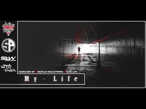 Kamilson SP ft. Natalia Walczyńska, Alpa LZK - My Life