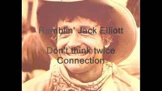 Ramblin' Jack Elliott - Don't think twice & Connection