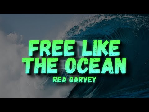 Rea Garvey - Free Like The Ocean (Lyrics)