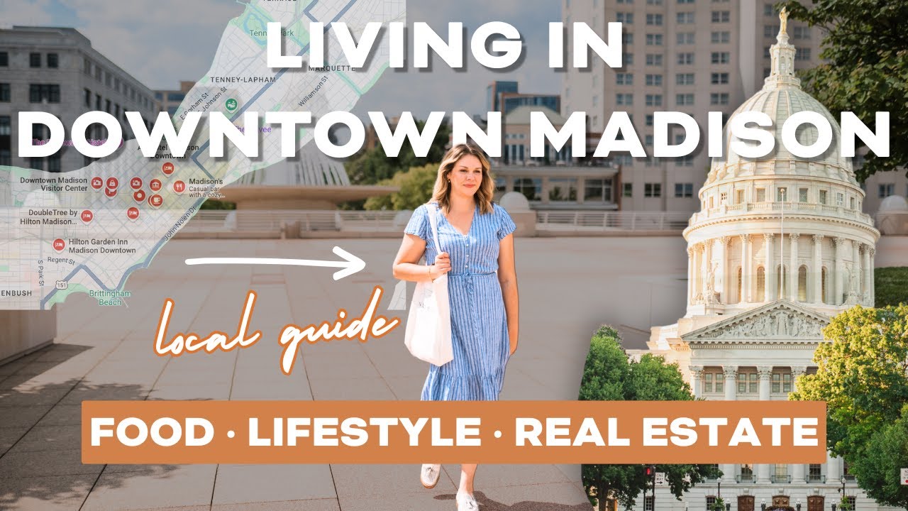 Living in Downtown Madison WI | Food, Lifestyle & Real Estate