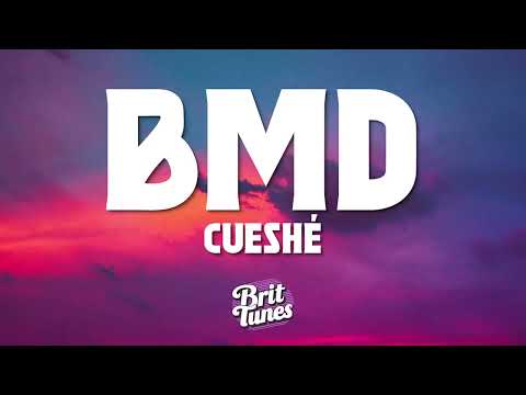 Cueshé - BMD (Lyrics)