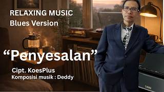 Download lagu #PENYESALAN | Cover Koes Plus | Blues Version mp3 Download lagu #PENYESALAN | Cover Koes Plus | Blues Version mp3