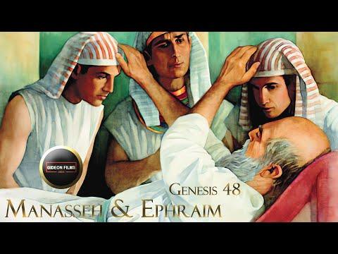 Manasseh and Ephraim | Genesis 48 | Jacob Blesses Joseph’s Sons