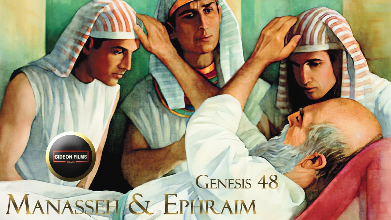 Manasseh and Ephraim | Genesis 48 | Jacob Blesses Joseph’s Sons