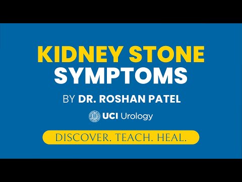 Kidney Stone Symptoms by Dr. Roshan Patel - UCI Department of Urology