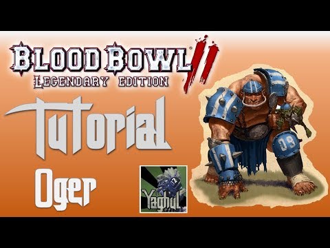Bloodbowl 2 - Legendary Edition | Tutorial für Einsteiger | 05 - Oger | Deutsch (German)