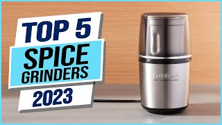 Top 5 Best Spice Grinders 2023