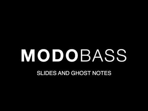 MODO BASS - Slides & Ghost Notes