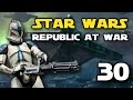 Star Wars Republic At War Episode 30 Full Invasion Of Mintooine