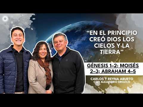 Genesis 1–2; Moses 2–3 “In the beginning” | Old Testament, Come, Follow Me Carlos and Reyna Aburto