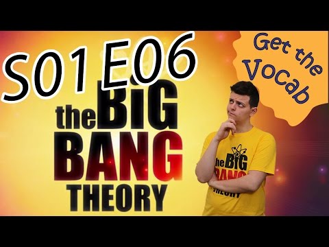 Get the vocab - Learn English with The Big Bang Theory! - S01E06