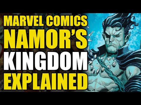 Marvel Comics: Namor’s Kingdom Explained (ComIcs Explained)