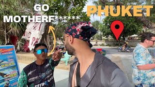 ARRIVING IN PHUKET | ANGRY SCAMMER AT PATONG BEACH | Episode 5