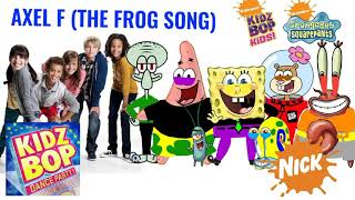 KIDZ BOP Kids &amp; KIDZ BOP SpongeBob - Axel F (The Frog Song) (KIDZ BOP DANCE PARTY)