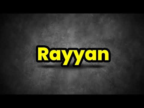 Rayyan Pronunciation | How To Say Rayyan