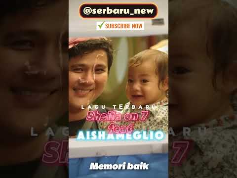 Sheila on 7 - Memori Baik feat. Aishameglio