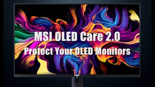 MSI OLED Care 2.0：Protect Your OLED Monitors