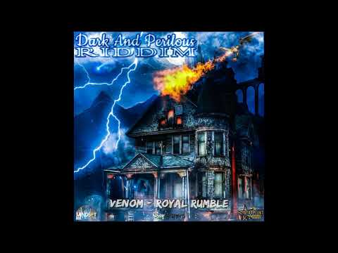 Venom - Royal Rumble (Dark & Perilous Riddim)