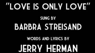 Barbra Streisand - Love is only love