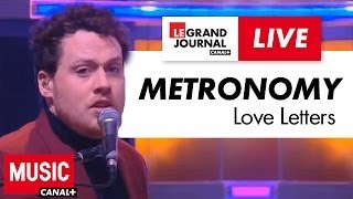 Metronomy - Love Letters - Live du Grand Journal