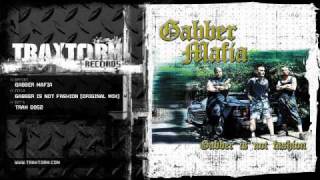 Gabber Mafia - Gabber is not fashion (Original mix) (Traxtorm Records - TRAX 0052)