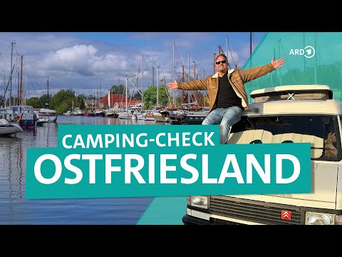 Camping-Check Ostfriesland - An die Nordsee nach Neuharlingersiel und Friesensee | ARD Reisen