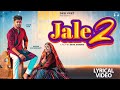 Jale 2 Lyrical Video Sapna Choudhary Aman Jaji Sahil Sandhu Shiva New Haryanvi Song 2025