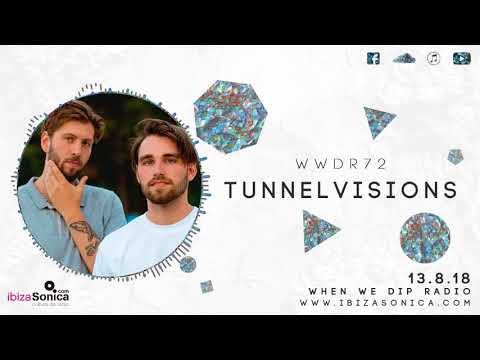 Tunnelvisions - When We Dip Radio #72 [13.8.18]
