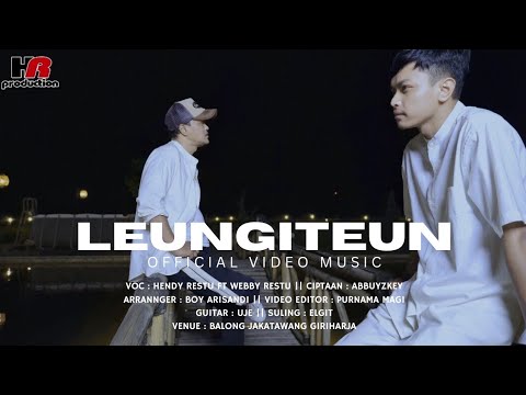LEUNGITEUN - HENDY RESTU X WEBBY RESTU (OFFICIAL MUSIC VIDEO)