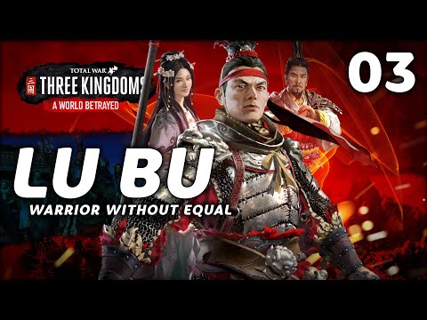 BATTLE OF THE BROKEN SPEARS | A WORLD BETRAYED | Total War: Three Kingdoms (Lu Bu Campaign) #3