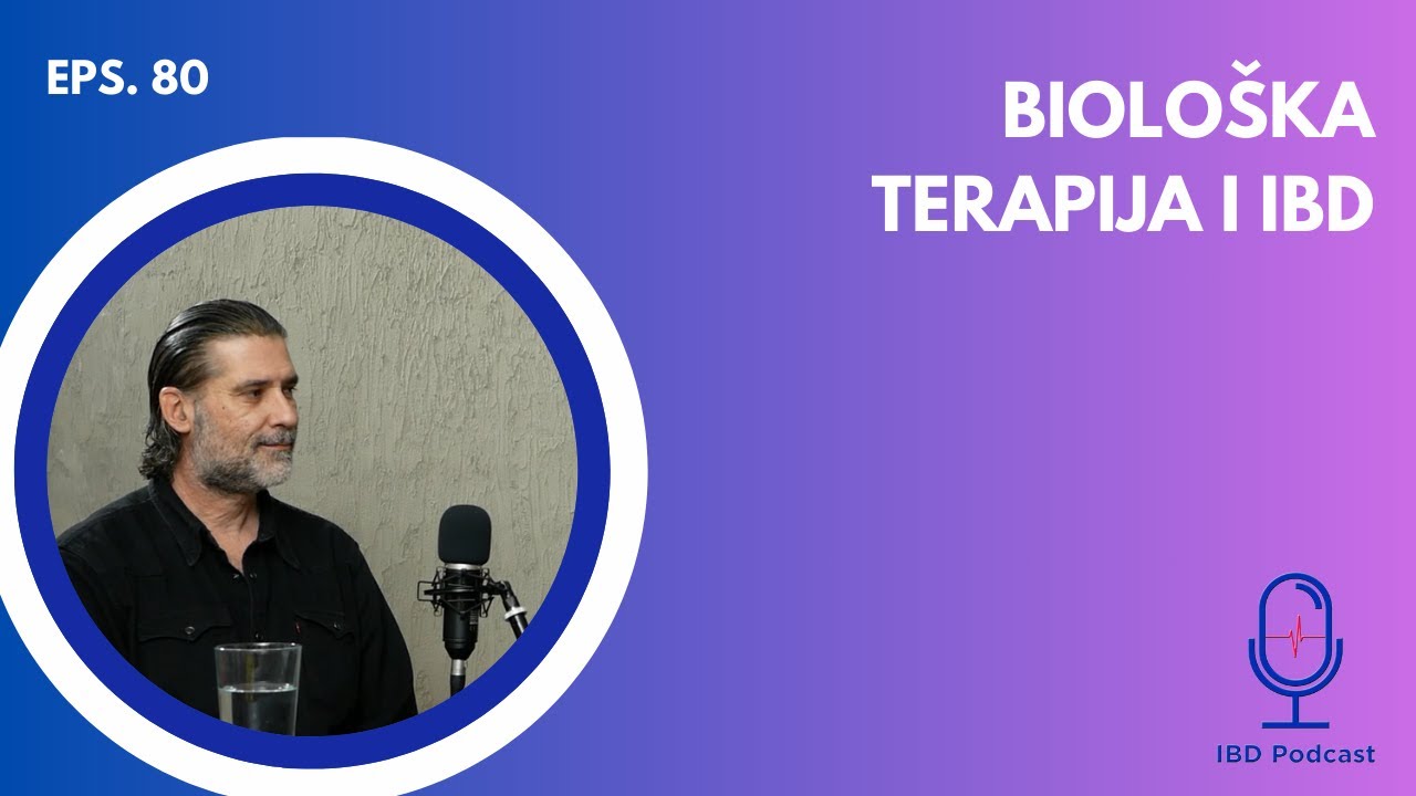 Dr Zoran Milenković, Biološka terapija i IBD | IBD podcast EP080, Stetoskop, UKUKS