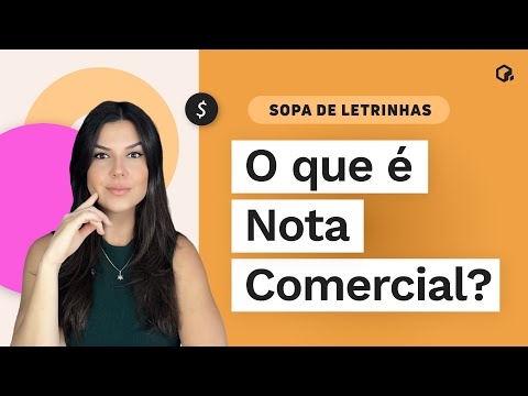 Vídeo: Nota Comercial: o que é e como funciona na prática