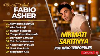 Download lagu FABIO ASHER - NIKMATI SAKITNYA - AKU BERJANJI - RUMAH SINGGAH || LAGU POP INDO TERPOPULER 2026 mp3