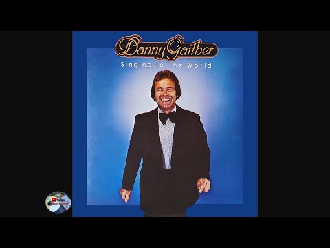 Danny Gaither - Singing to the world (1978)