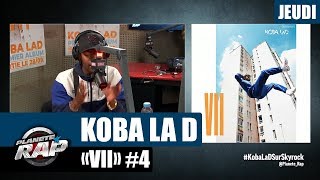 Planète Rap - Koba LaD &quot;VII&quot; #Jeudi