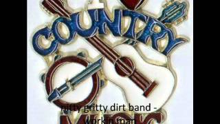 nitty gritty dirt band - workin man