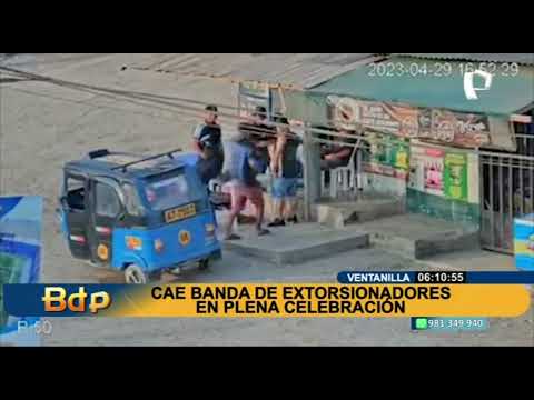 Ventanilla: cae banda de presuntos extorsionadores en plena celebración