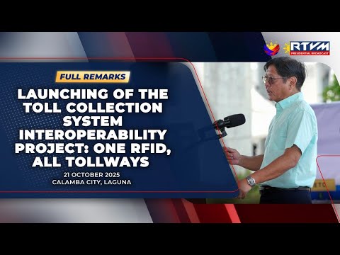 Launching of the Toll Collection System Interoperability Project: One RFID, All Tollways (Speech)