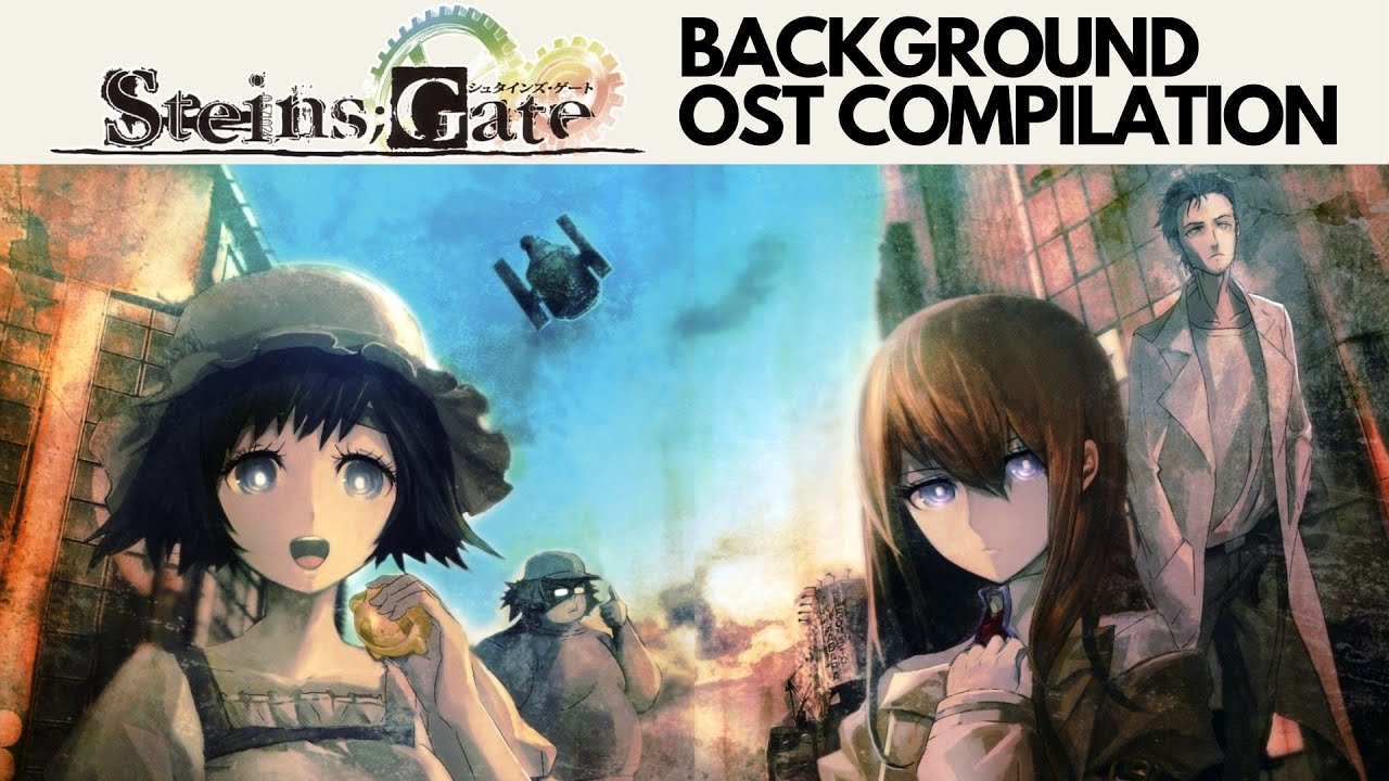 Steins;Gate | Background OST Compilation To Study/Relax To