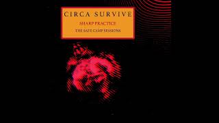 CIrca Survive - Sharp Practice (The Safe Camp Sessions)
