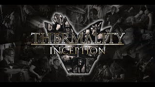 Thermality - Inception video