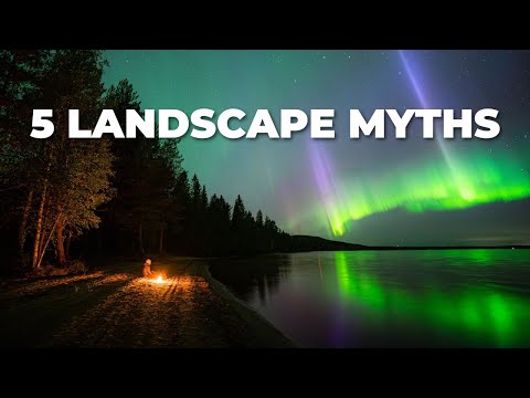 5 Myths that Landscape Photography Beginners Believe
