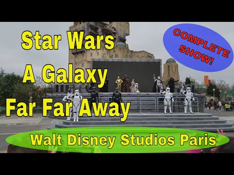 Star Wars: A Galaxy Far Far Away show at Walt Disney Studios Paris
